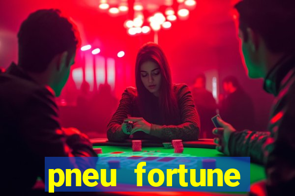 pneu fortune reclame aqui